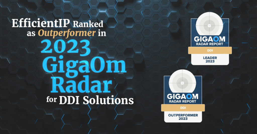 Efficientip Ranked As Outperformer in 2023 Gigaom Radar for Ddi Solutions